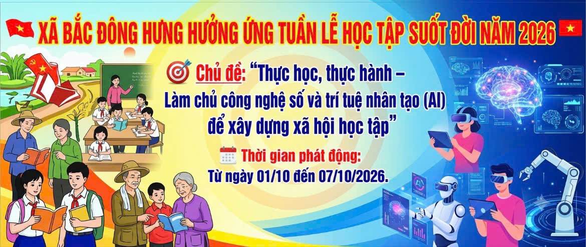 BÀI TUYÊN TRUYỀN  HƯỞNG ỨNG TUẦN LỄ HỌC TẬP SUỐT ĐỜI NĂM 2026  “THỰC HỌC, THỰC HÀNH – LÀM CHỦ CÔNG NGHỆ SỐ VÀ TRÍ TUỆ NHÂN TẠO ĐỂ XÂY DỰNG XÃ HỘI HỌC TẬP”